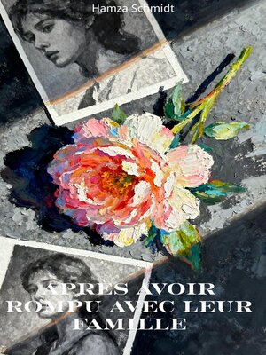 cover image of Après Avoir Rompu Avec Leur Famille